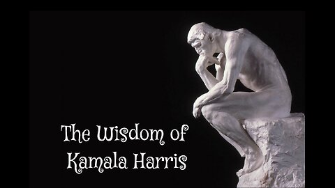 The Wisdom of Kamala Harris