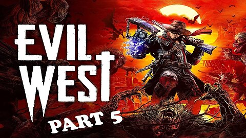 🔴LIVE - Evil West Gameplay | PART #5|🔥