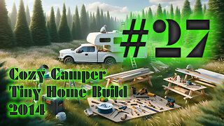 DIY Camper Build Fall 2014 with Jeffery Of Sky #27