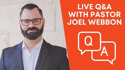 Live Q&A with Pastor Joel Webbon