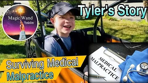 Surviving Medical Malpractice, Taking Care Of Tyler!