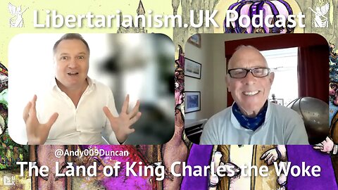 Godfrey Bloom – The Land of King Charles the Woke | Libertarianism.UK Podcast