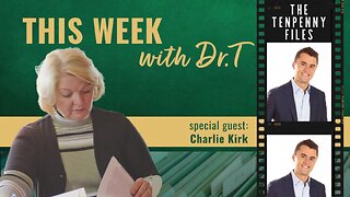 This Week with Dr. T, with special guest, Charlie Kirk