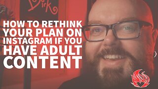 How to Rethink Your Plan on Instagram If You Have Adult Content