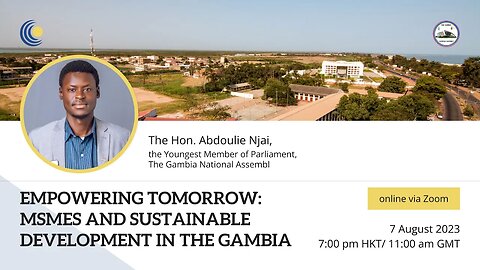 Webinar | Empowering Tomorrow: MSMEs and Sustainable Development in The Gambia | 7 Aug 2023