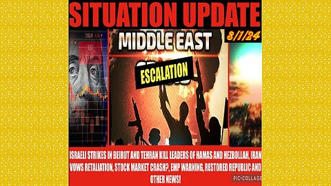 SITUATION UPDATE 8/1/24 - Israel Attacks On Iran And Lebanon, EMP, Stock Mkt, No way out