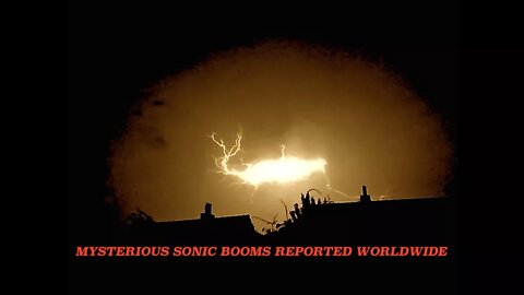 Mysterious Sonic Booms Being Reported Around the World - 11-25-17