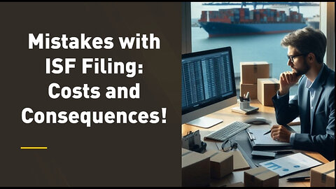 Avoid Costly Penalties: Accurate Reporting in Importer Security Filing