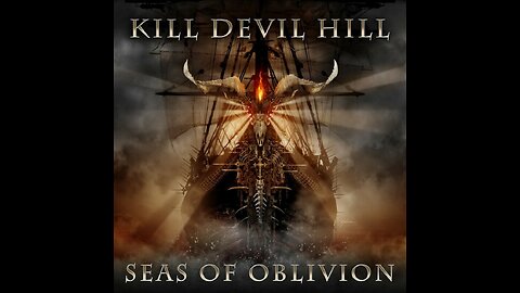 Kill Devil Hill - Seas Of Oblivion