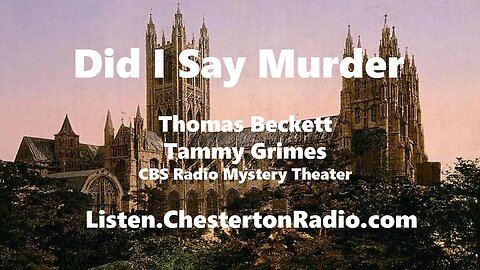 Did I Say Murder - St. Thomas Beckett - Tammy Grimes - CBS Radio Mystery Theater