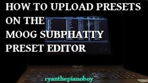 How to Upload Presets on the Moog SubPhatty Preset Editor