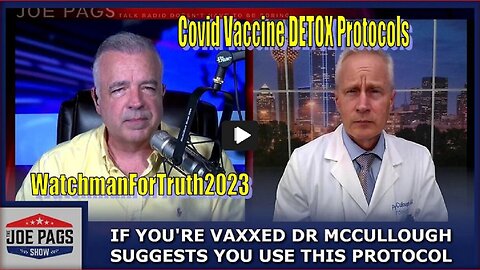 Covid Vaccine DETOX Protocol - Here's the Therapy Dr Peter McCullough Suggests for The Jabbed