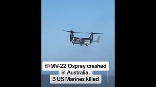 MV-22 US Aircraft crashes on Australian Soil 🛩️