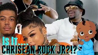 Don’t Get So Blue In The Face About It…Chrisean Rock names her son her Jr. due to an absent Blueface