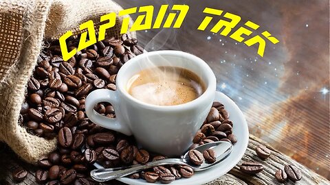 Morning Coffee With Captain Trek Sun 04/24/22