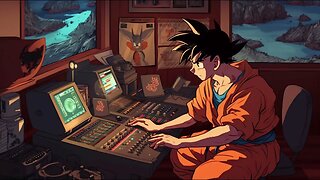 if goku made lofi beats