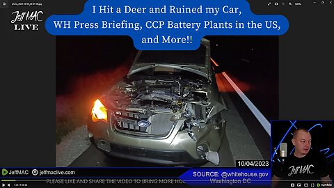 I Hit a Deer, WH Press Briefing, CCP Battery Plants in the US, and More!!