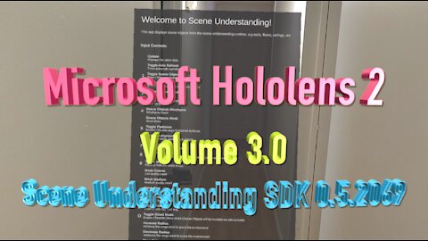 Microsoft Hololens 2.0 Volume 3: Scene Understanding SDK 0.5.2069