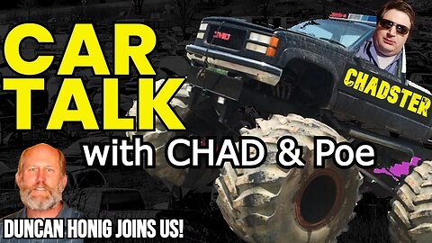 CAR TALK w/ Chad, Poe, & Duncan Honig
