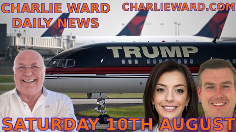 CHARLIE WARD DAILY NEWS WITH PAUL BROOKER - SATURDAY 10TH AUGUST 2024