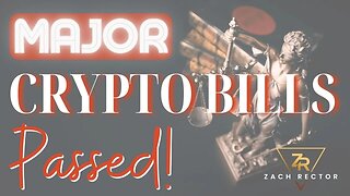 MAJOR Crypto Bills Passed!