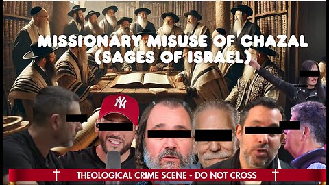 Missionary Misuse of Chazal (Sages of Israel)