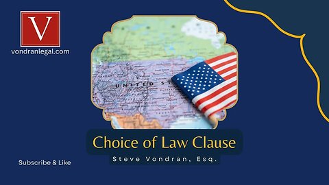 Choice of Law Contract Clause explained by Attorney Steve®