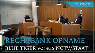 Rechtbankopname: De Blauwe Tijger daagt de Nederlandse staat (vanwege de NCTV)