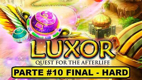 Luxor: Quest For Afterlife - [Parte 10 - Final] - Dificuldade Hard - Adventure Mode