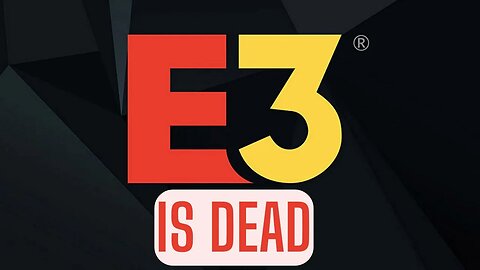 E3 is dead, Now what?