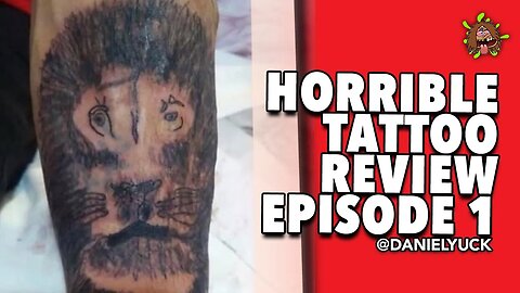 Horrible Tattoo Review Episode 1
