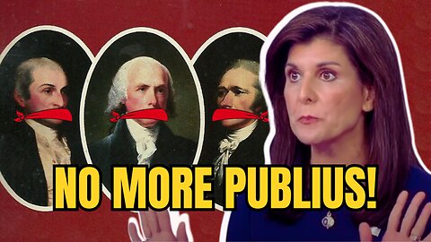 Nikki Haley Would Have Banned The Federalist Papers