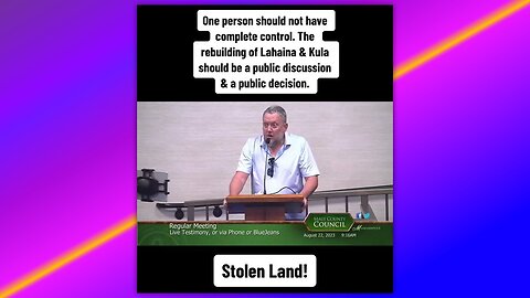 🚨NEW: 2023 MAUI COUNTY COUNCIL MEETING RESIDENTS SAY LAHAINA IS NOT FOR SALE.