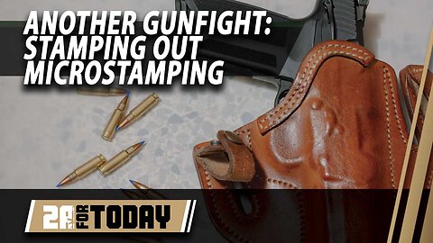 2A For Today | Another Gunfight: Stamping Out Government Microstamping