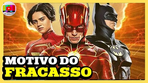 POR QUE O NOVO FILME DO FLASH FOI UM COMPLETO FRACASSO?