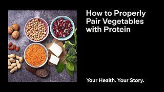 How to Properly Pair Vegetables with Protein