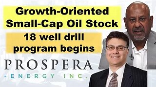 Growth-Oriented Small Cap Oil Stock Begins 18 Well Drill Program -- Prospera Energy
