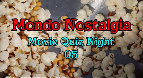 Movie Quiz Night - 05 - Mondo Nostalgia