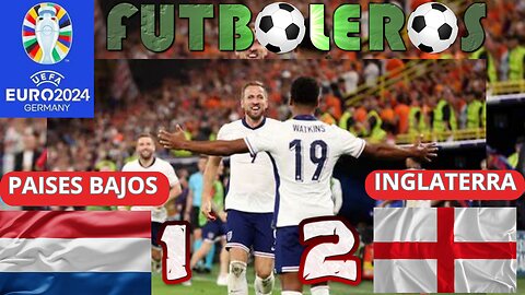 Eurocopa 2024-Semifinales(Paises Bajos 1 vs. Inglaterra 2)