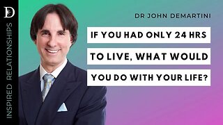 The Importance of Saying 'I Love You' | Dr John Demartini