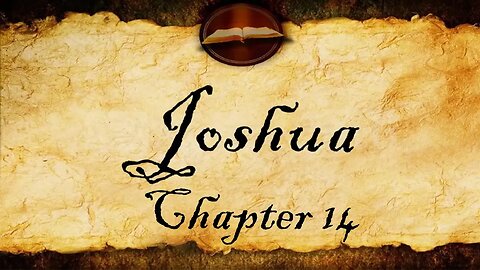 Joshua Chapter 14 | KJV Audio (With Text)