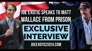 Matt Wallace Interviews Joe Exotic the Tiger King June 13, 2023