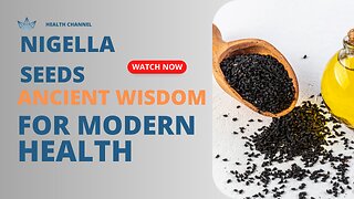 Nigella Seeds: Ancient Wisdom for Modern Health