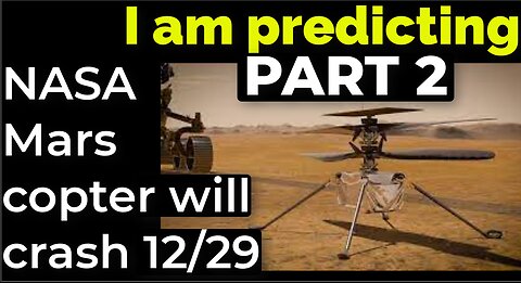 Part 2 - I am predicting: NASA's Mars copter will crash on Dec 29