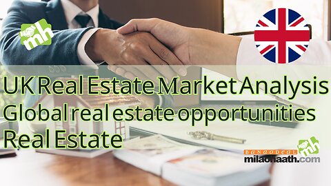 UK Real Estate Market Analysis 2023 | Market Overview of UK Real Estate | A Comprehensive Analysis