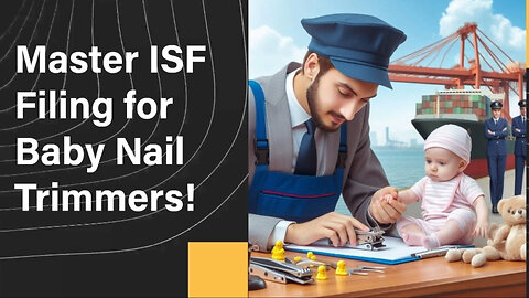 Title: The Hidden Significance of Filing an ISF for a Baby Nail Trimmer