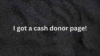 I got a cash donor page!