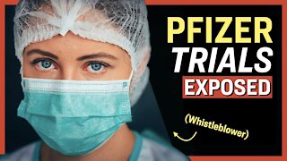 Whistleblower Exposes Data Integrity Issues in Pfizer’s Clinical Trial | Facts Matter
