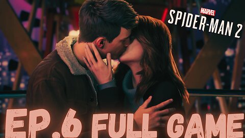 MARVEL'S SPIDER-MAN 2 Gameplay Walkthrough EP.6- The Fair & Love FULL GAME
