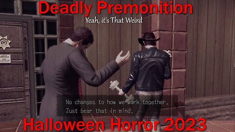 Halloween Horror 2023- Deadly Premonition- With Commentary- Yeah, it's That Weird